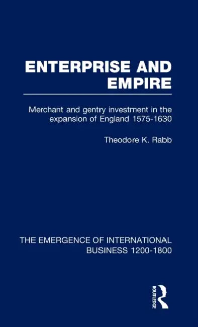Enterprise & Empire by Rabb Theodore K.