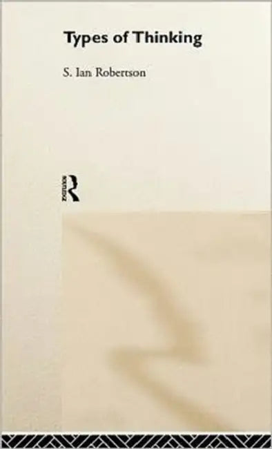 Types of Thinking by S. Ian Robertson