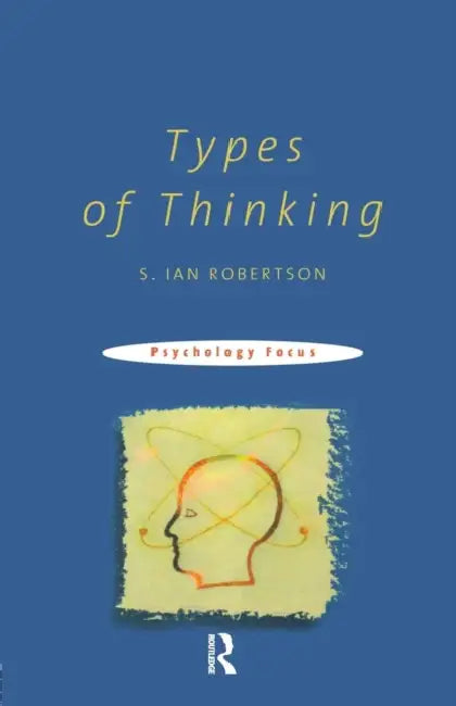 Types of Thinking by S. Ian Robertson