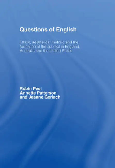Questions of English: Aesthetics, Democracy and the Formation of Subject by Gerlach Jeanne