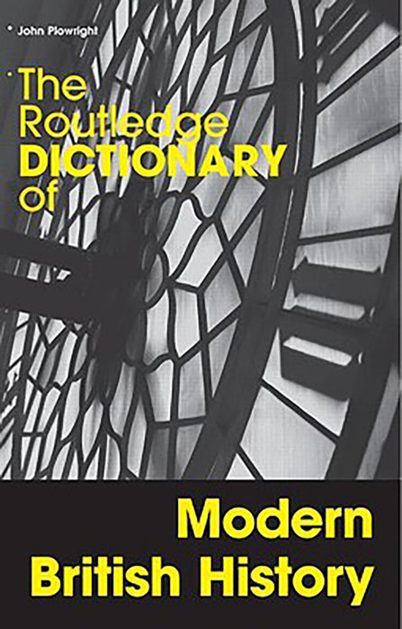 The Routledge Dictionary Of Modern British History