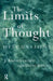The Limits of Thought: Discussions Between J. Krishnamurti and David Bohm by David Bohm
