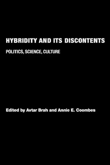 Hybridity and Its Discontents: Politics, Science, Culture by Avtar Brah, Annie Coombes