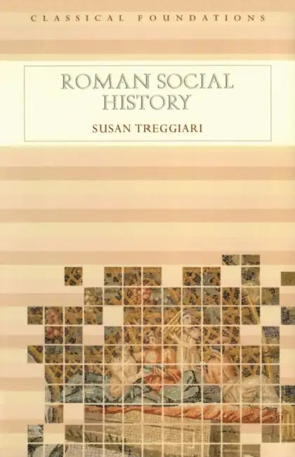 Roman Social History by Susan Treggiari