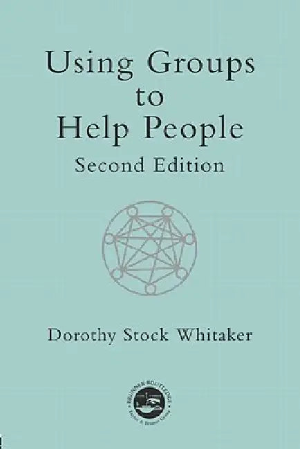 Using Groups to Help People by Whitaker Dorothy Stock
