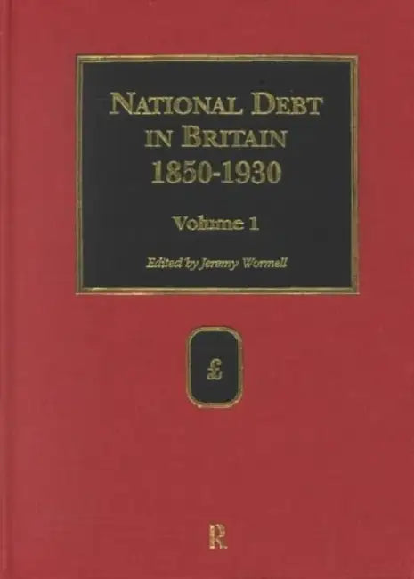 National Debt in Britain 1850-1930 by Wormell Jeremy