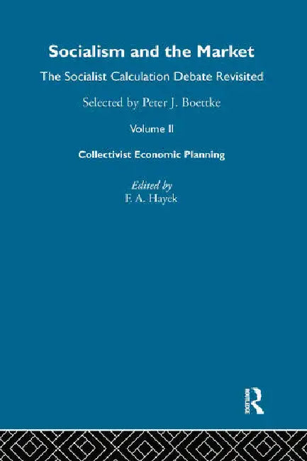 Socialism and the Market: The Socialist Calculation Debate Re-visited by Boettke Peter