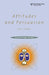 Attitudes and Persuasion by Philip Erwin