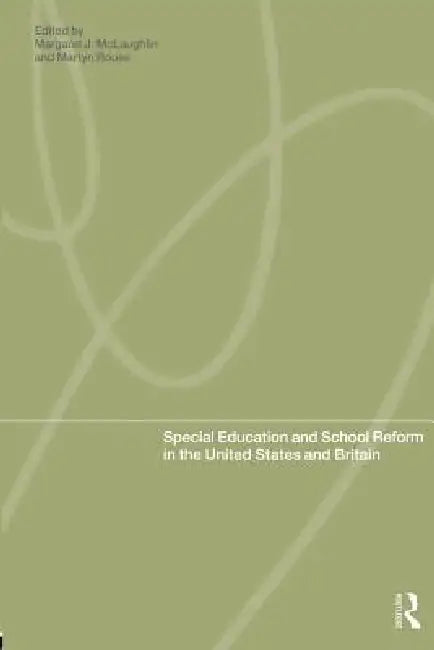 Special Education and School Reform in the United States and Britain by Maggie McLaughlin