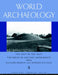 The Past in the Past: The Re-Use of Ancient Monuments: World Archaeology 30:1 by Richard Bradley, Howard Williams