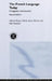 The French Language Today: A Linguistic Introduction by Adrian Battye, Marie-Anne Hintze, Paul Rowlett