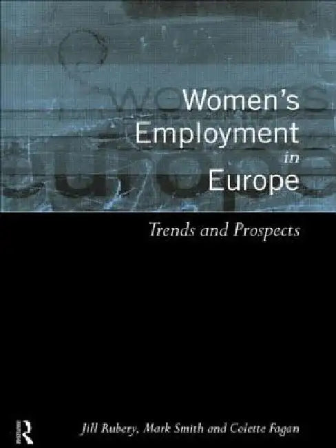 Women'S Employment In Europe: Trends and Prospects