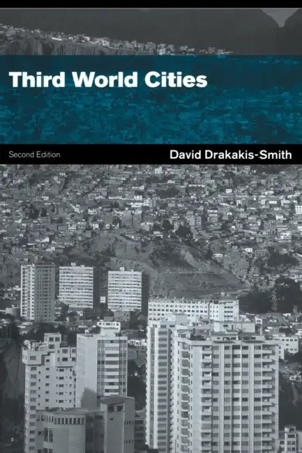 Third World Cities by Drakakis-Smith the late 
