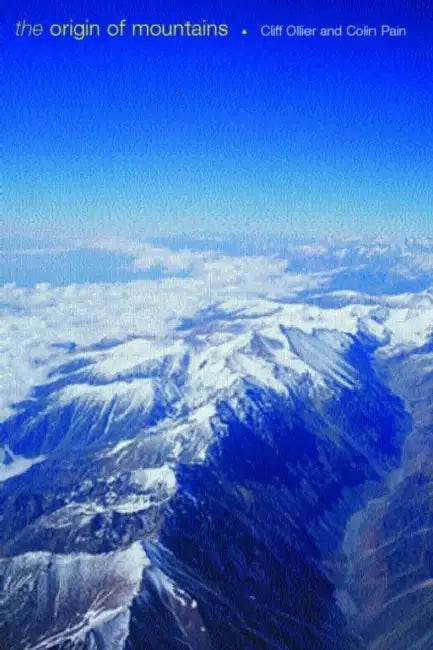 The Origin of Mountains by Ollier Cliff
