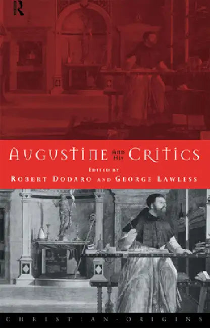 Augustine and his Critics by Robert Dodaro