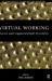 Virtual Working: Social and Organisational Dynamics by Jackson Paul