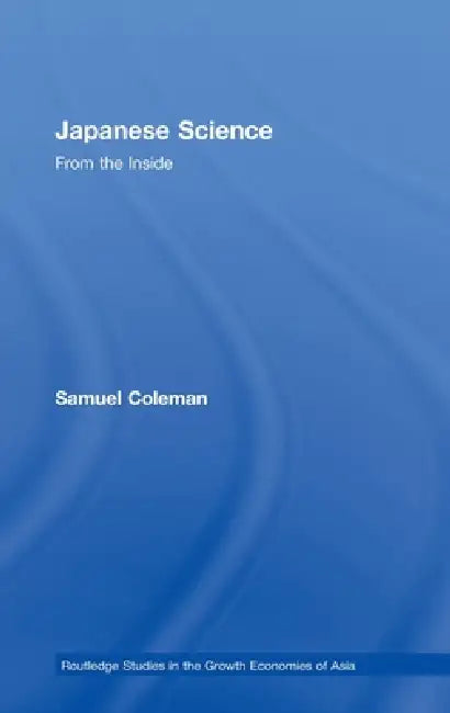 Japanese Science: From the Inside by Samuel Coleman