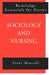 Sociology and Nursing: An Introduction by Peter Morrall