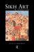 Sikh Art and Literature by Kerry Brown