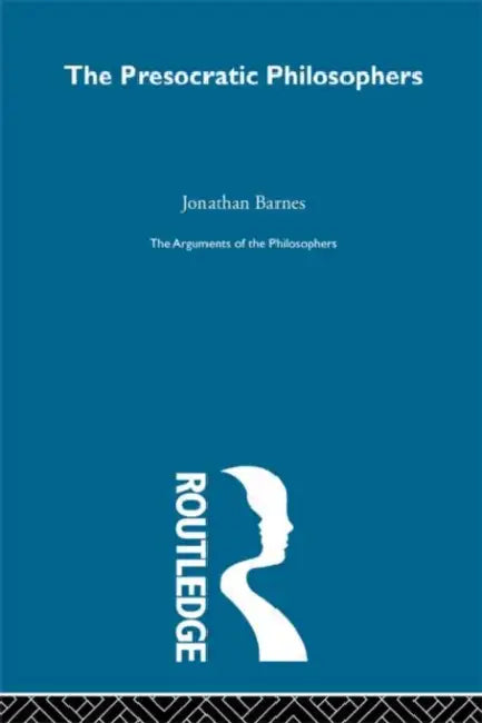 Presocratics-Arg Philosophers by Barnes Jonathan