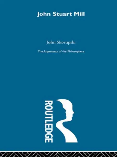 Mill by Skorupski John