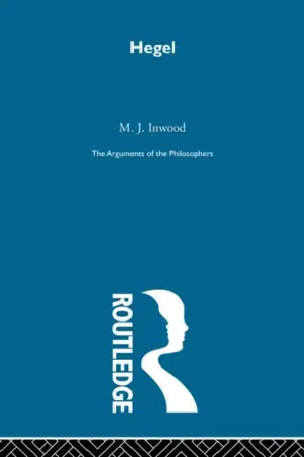 Hegel-Arg Philosophers by Inwood M. J.