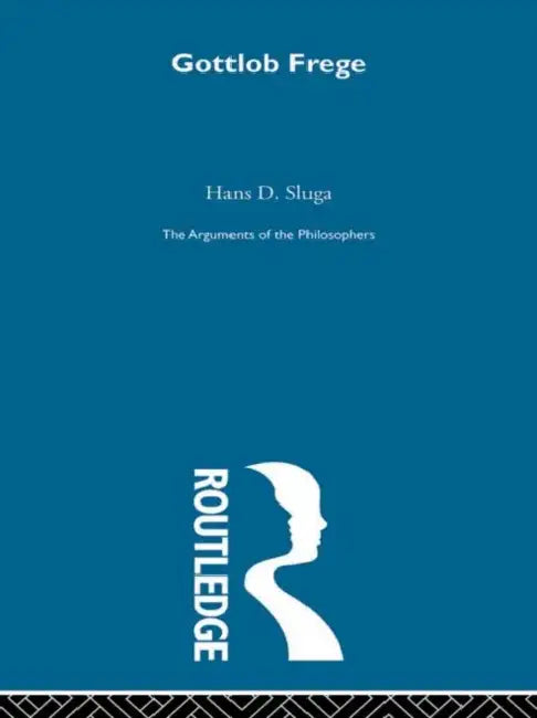 Frege-Arg Philosophers by Sluga Hans D.