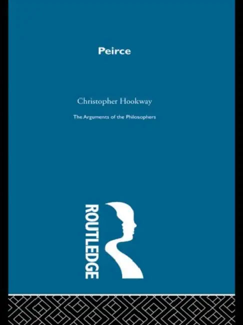 Peirce-Arg Philosophers by Hookway Christopher