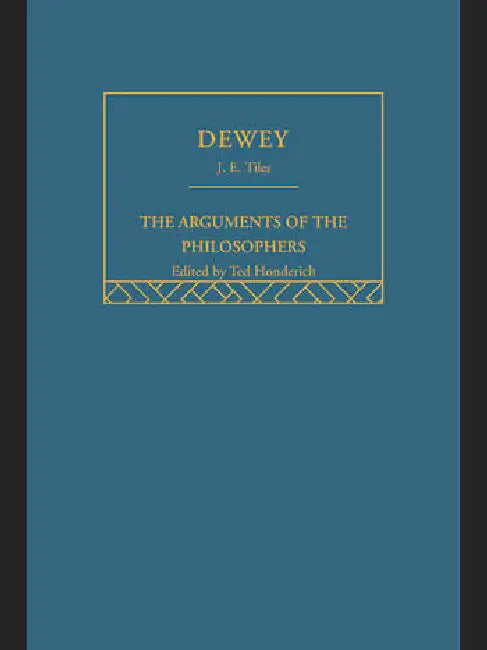 Dewey-Arg Philosophers by Tiles J.E.