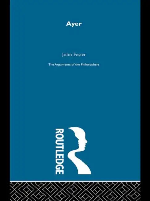 Ayer -Arg Philosophers by Foster