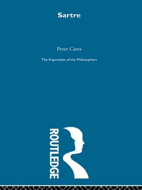 Sartre-Arg Philosophers by Caws Peter