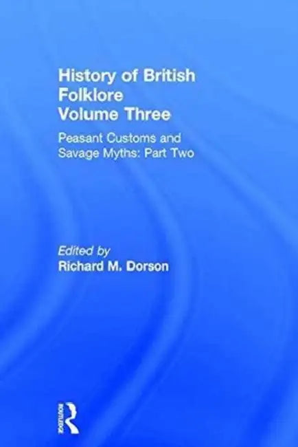 History of British Folklore by Dorson Richard M.