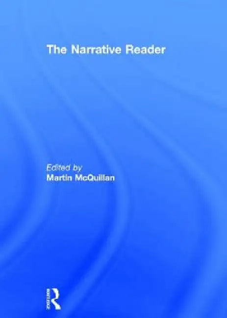 The Narrative Reader by Martin McQuillan