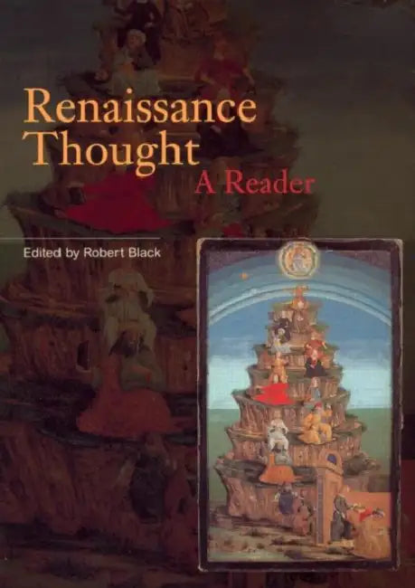 Renaissance Thought: A Reader by Robert Black