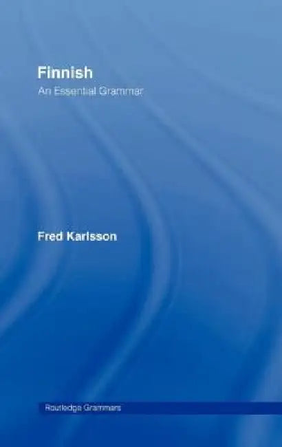 Finnish: An Essential Grammar by Fred Karlsson