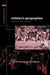 Children's Geographies: Playing, Living, Learning by Sarah L. Holloway, Gill Valentine