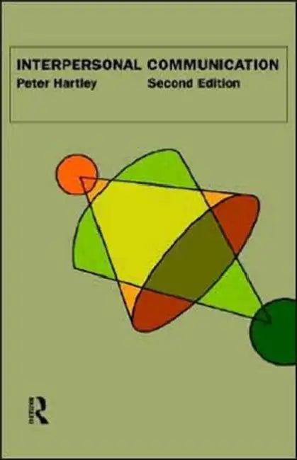 Interpersonal Communication by Peter Hartley
