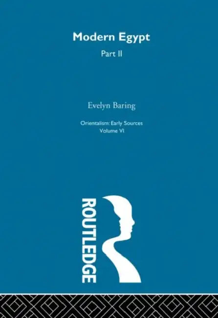 Mod Egypt Pt2:Orientalism by Baring Evelyn