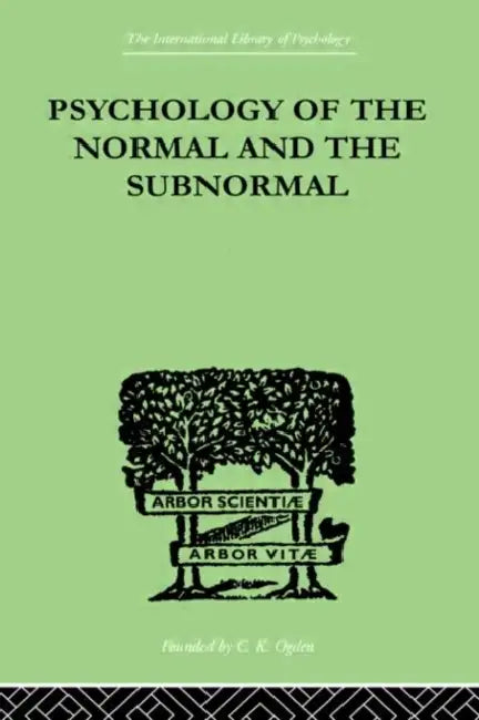 Psychology Of The Normal And The Subnormal by Goddard Henry Herbert