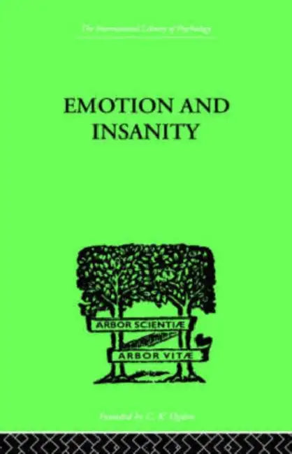 Emotion and Insanity by Thalbitzer S