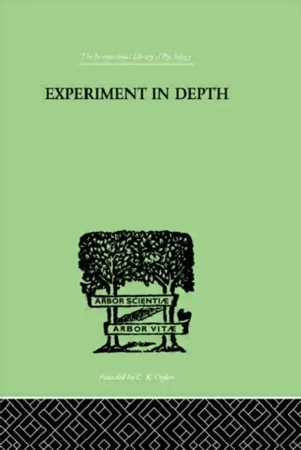Experiment In Depth: A STUDY OF THE WORK OF JUNG, ELIOT AND TOYNBEE by Martin P W