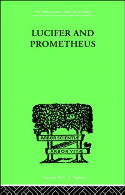 Lucifer and Prometheus: A STUDY OF MILTON'S SATAN by WERBLOWSKY R J Z