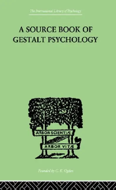 A Source Book Of Gestalt Psychology by Willis D. Ellis