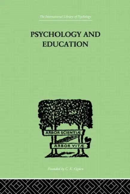 Psychology And Education by Ogden Robert Morris