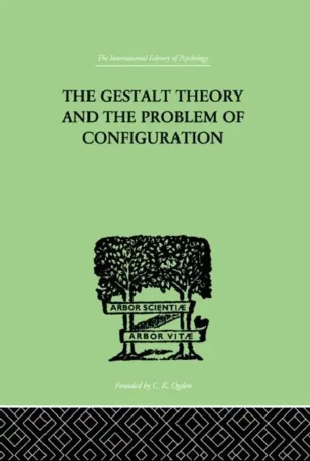 The Gestalt Theory And The Problem Of Configuration by Petermann Bruno