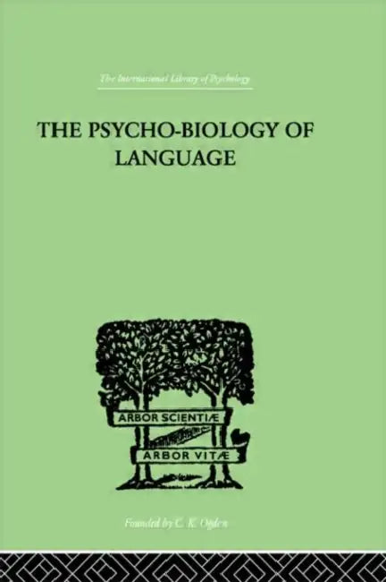 The Psycho-Biology Of Language: AN INTRODUCTION TO DYNAMIC PHILOLOGY by Zipf George Kingsley