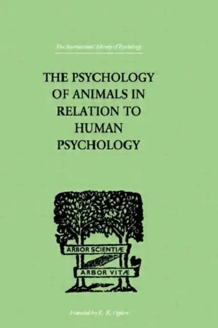 The Psychology of Animals in Relation to Human Psychology by Alverdes F.