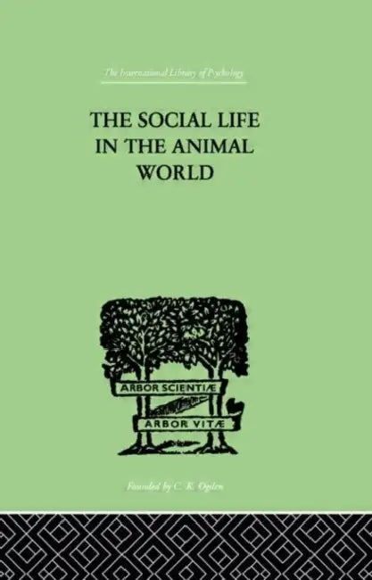 The Social Life In The Animal World by Alverdes Fr