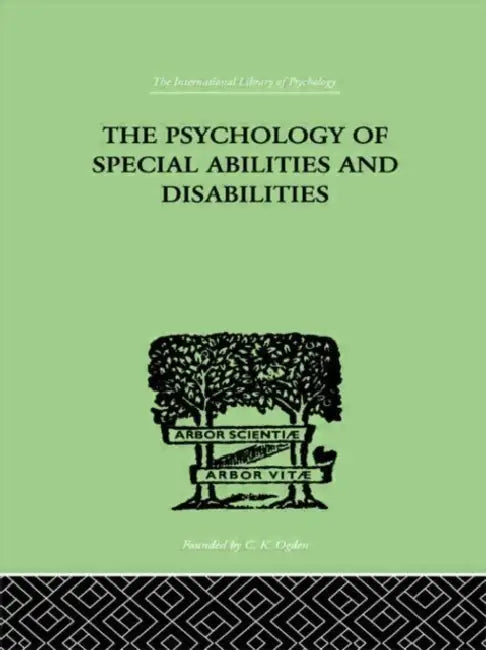 The Psychology Of Special Abilities And Disabilities by Bronner Augusta F