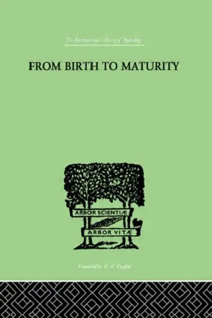 From Birth to Maturity: An Outline of the Psychological Development of the Child by Bhler Charlotte